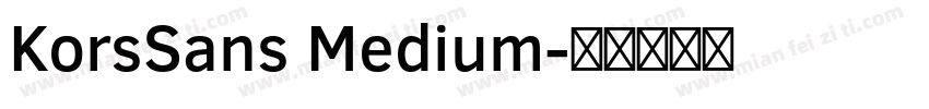 KorsSans Medium字体转换